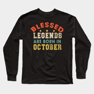 Blessed Legends Are Born In October Funny Christian Birthday Long Sleeve T-Shirt